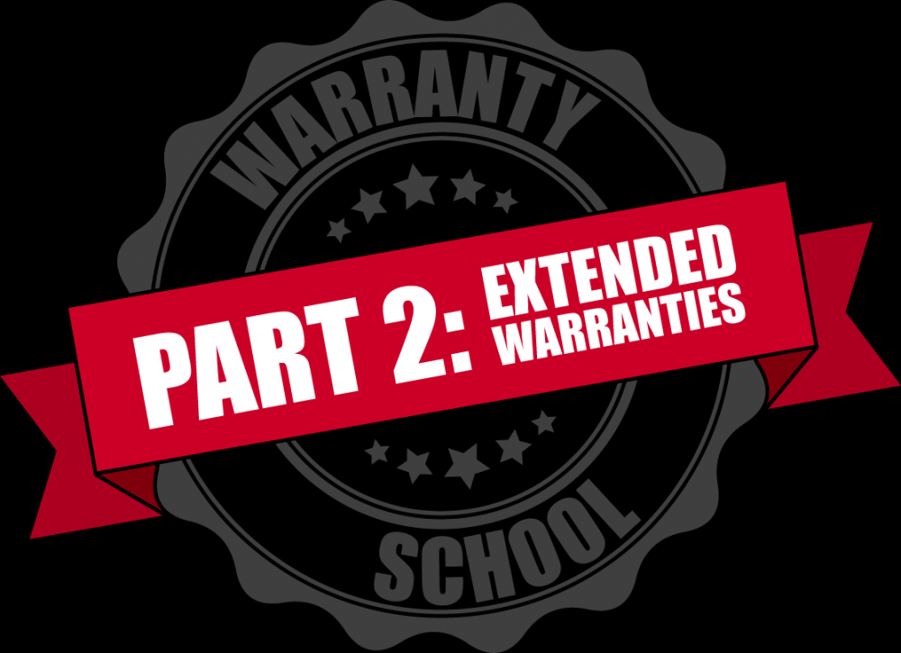 Part 2: Are You A Candidate For An Extended Warranty?